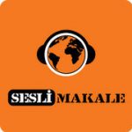 Sesli Makale Dinleme