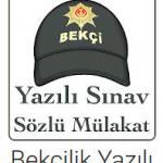 Bekçilik Yazılı Sınav Sözlü Mülakat